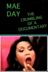 Постер фильма «Mae Day: The Crumbling of a Documentary (1992)» — (2 из 3)