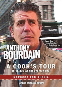 Anthony Bourdain: A Cook's Tour - Morocco and Russia