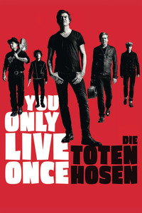 Постер фильма «Ведь только раз живёшь. Турне рок-группы Die Toten Hosen (2019)» — (2 из 4)