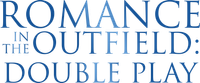 Логотип фильма «Romance in the Outfield: Double Play (2020)» — (1 из 6)