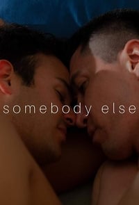 Somebody Else (2019)