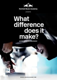 What Difference Does It Make? (2014)