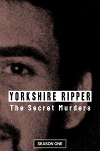 Yorkshire Ripper: The Secret Murders - Season 1