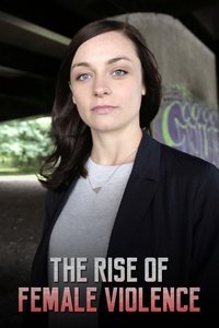 The Rise of Female Violence (2015)