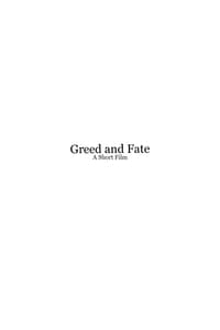 Greed and Fate - Short Film