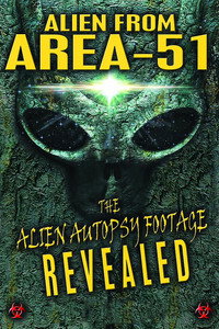 Постер фильма «Alien from Area 51: The Alien Autopsy Footage Revealed (2012)» — (2 из 4)