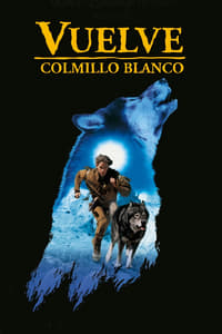 Poster de Colmillo blanco 2: El mito del lobo blanco