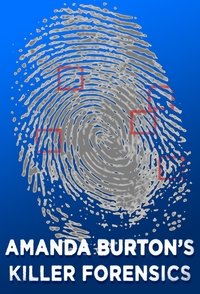 Amanda Burton's Killer Forensics (2013)