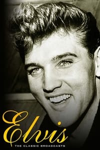 Elvis Presley: The Classic Broadcasts (2007)