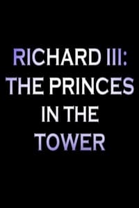 Richard III: The Princes In the Tower