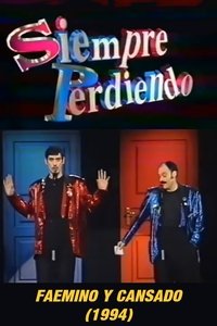 Faemino y Cansado: Siempre Perdiendo (1994)