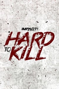 IMPACT Wrestling: Hard to Kill 2022 - 2022