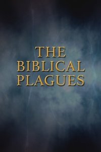 Watch The Biblical Plagues - Season 1 123Movies