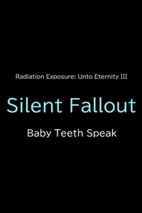 Silent Fallout: Baby Teeth Speak - 2023