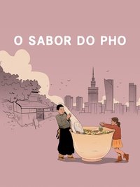 Imagem do Filme O Sabor do Pho