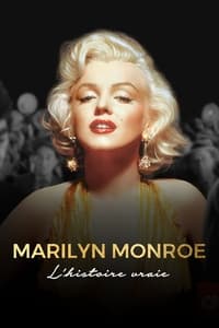 Marilyn Monroe, l'histoire vraie (2022)