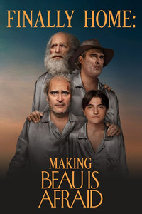 Finally Home: Making Beau Is Afraid - 2023
