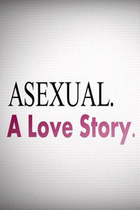 Imagem do Filme Asexual: A Love Story
