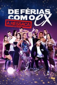 copertina serie tv De+F%C3%A9rias+com+o+Ex%3A+A+Ressaca 2023