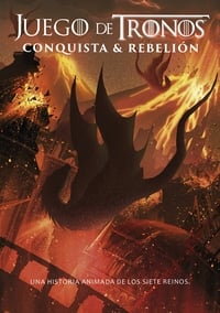 Poster de Game of Thrones - Conquest & Rebellion: An Animated History of the Seven Kingdoms
