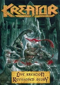 Kreator: Live Kreation - Revisioned Glory