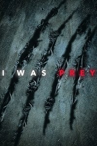 I Was Prey - Season 1