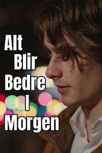 Постер фильма «Alt blir bedre i morgen (2018)» — (3 из 11)