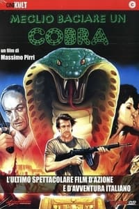 Meglio baciare un cobra (1986)