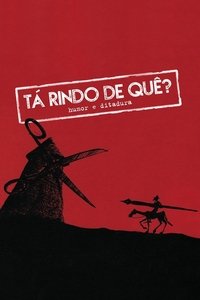 Tá Rindo de Quê? Humor e Ditadura (2018)