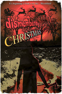 Постер фильма «Dismembering Christmas (2015)» — (10 из 31)