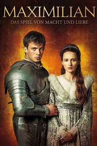 Movieposter Maximilian - Das Spiel von Macht und Liebe