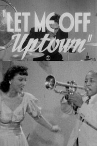 Let Me Off Uptown (1942)