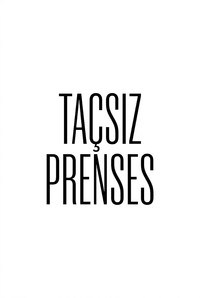Taçsız Prenses