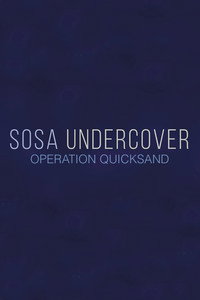 Sosa Undercover - Season 2 - Operation Quicksand Episode Guide