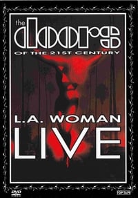 The Doors Of The 21st Century - LA Woman Live (2003)
