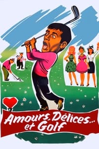 Amour, Délices et Golf (1953)