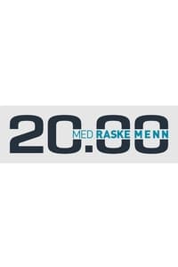 20.00 med Raske Menn (2012)