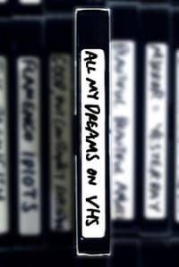 All My Dreams on VHS - 2009