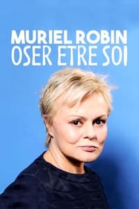 Poster de Muriel Robin, oser être soi...