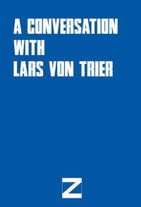 A Conversation with Lars von Trier (2005)