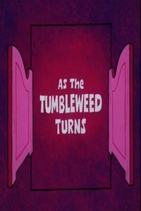 As the Tumbleweed Turns (1974)