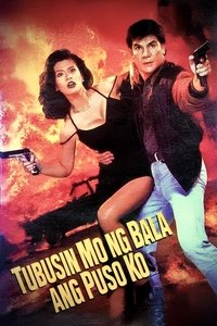 Poster de Tubusin Mo Ng Bala Ang Puso Ko