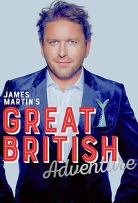 Poster de James Martin's Great British Adventure