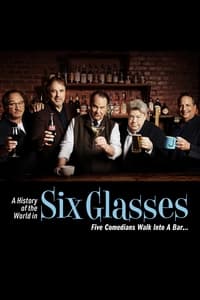 A History of the World in Six Glasses (2024)