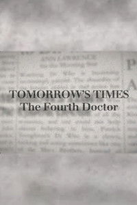 Poster de Tomorrow's Times: The Fourth Doctor