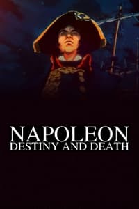 Napoléon : la destinée et la mort