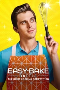 tv show poster Easy-Bake+Battle%3A+The+Home+Cooking+Competition 2022