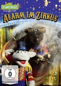 Sesamstraße präsentiert: Alarm im Zirkus (2018)