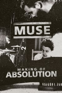 Muse: The Making of Absolution (2003)