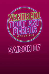 Vendredi, tout est permis - Season 7 Episode Guide
